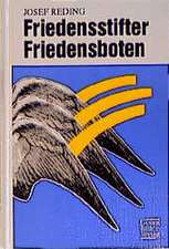 Friedensstifter, Friedensboten.