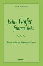 Echte Golfer fahren links