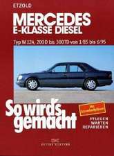 So wird's gemacht Mercedes E-Klasse Diesel Typ W 124