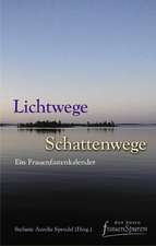 Lichtwege - Schattenwege