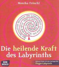 Die heilende Kraft des Labyrinths