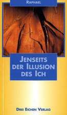 Jenseits der Illusion des Ich