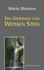 Das Geheimnis vom Weissen Stein