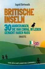 Britische Inseln. 30 Wanderungen, die man einmal im Leben gemacht haben muss