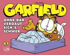 Garfield 47. Ohne Bär verdaut sich's schwer