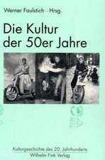 Die Kultur der 50er Jahre