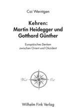 Kehren: Martin Heidegger und Gotthard Günther