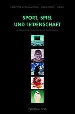 Sport, Spiel und Leidenschaft