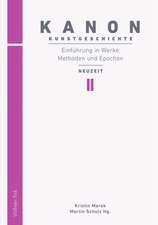 Kanon Kunstgeschichte 2. Einführung in Werke, Methoden und Epochen