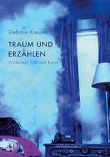 Traum und Erzählen in Literatur, Film und Kunst