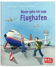 Wich, H: Heute gehe ich zum Flughafen - Maxi