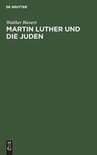 Martin Luther und die Juden: Ein Quellenbuch mit zeitgenössischen Illustrationen, mit Einführungen und Erläuterungen