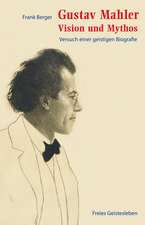 Gustav Mahler - Vision und Mythos