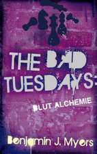 The Bad Tuesdays Blut-Alchemie