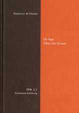 Politische Philosophie und Rechtstheorie des Mittelalters und der Neuzeit (PPR). Texte und Untersuchungen. Abteilung I: Texte / Francisco De Vitoria: De lege