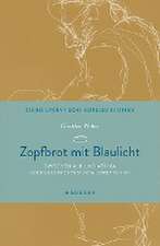 Zopfbrot mit Blaulicht