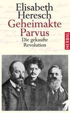 Heresch, E: Geheimakte Parvus