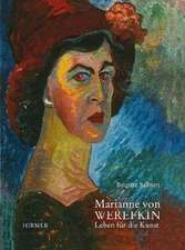 Marianne Von Werefkin: Leben Fur Die Kunst