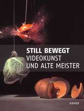 Still Bewegt: Videokunst Und Alte Meister