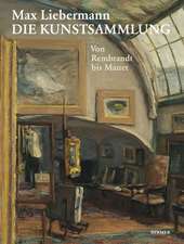 Max Liebermann: Die Kunstsammlung