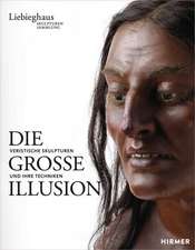 Die Grosse Illusion: Veristische Skulpturen Und Ihre Techniken