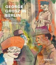 George Grosz in Berlin