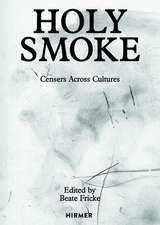 Holy Smoke: Censers Across Cultures