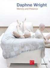 Daphne Wright - Memory and Presence