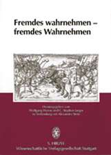 Fremdes wahrnehmen, fremdes Wahrnehmen