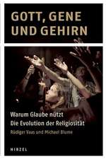 Gott, Gene und Gehirn