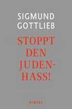 Gottlieb, S: Stoppt den Judenhass!