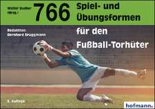 766 Spiel- und Übungsformen für den Fußball-Torhüter