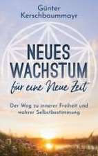 Neues Wachstum für eine Neue Zeit