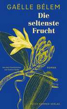 Die seltenste Frucht