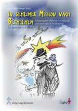 In geheimer Mission nach Bethlehem/inkl.CD