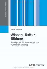 Wissen, Kultur, Bildung