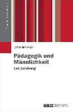 Pädagogik und Männlichkeit