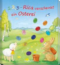 1, 2, 3 - Rica verschenkt ein Osterei