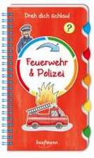 Dreh dich schlau - Feuerwehr & Polizei