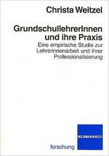 GrundschullehrerInnen und ihre Praxis