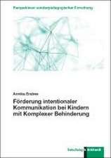 Förderung intentionaler Kommunikation bei Kindern mit Komplexer Behinderung