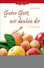 Guter Gott, wir danken dir