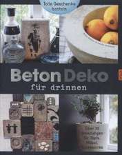 Arvidsson, C: Beton - Deko für drinnen