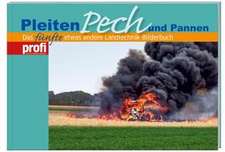 Pleiten, Pech und Pannen 5