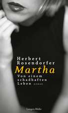 Martha. Von einem schadhaften Leben