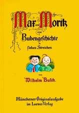 Max und Moritz, eine Bubengeschichte in sieben Streichen