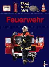 Frag mich was. Feuerwehr