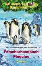 Das magische Baumhaus. Forscherhandbuch Pinguine