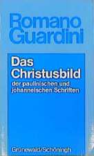 Das Christusbild Der Paulinischen Und Johanneischen Schriften: Lateran V Und Trient 1. Teil