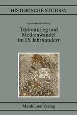 Türkenkrieg und Medienwandel im 15. Jahrhundert